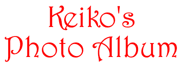 Keiko's Photo Album